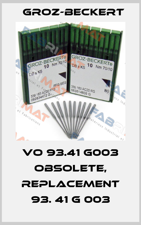 Vo 93.41 G003 obsolete, replacement 93. 41 G 003 Groz-Beckert