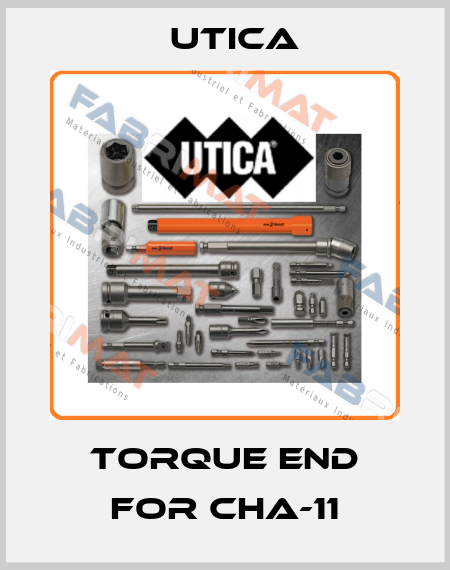 Torque end for CHA-11 Utica