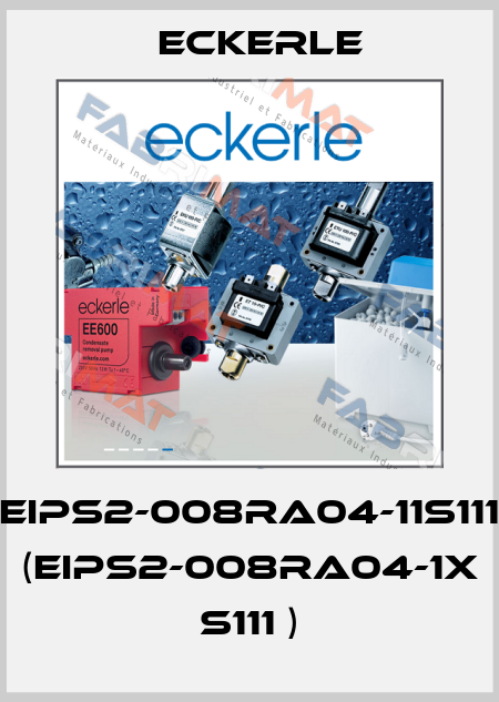 EIPS2-008RA04-11S111 (EIPS2-008RA04-1X S111 ) Eckerle