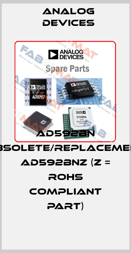 AD592BN obsolete/replacement AD592BNZ (Z = RoHS Compliant Part) Analog Devices