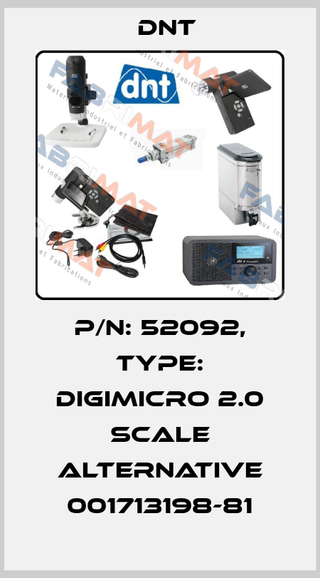 P/N: 52092, Type: DigiMicro 2.0 Scale alternative 001713198-81 Dnt