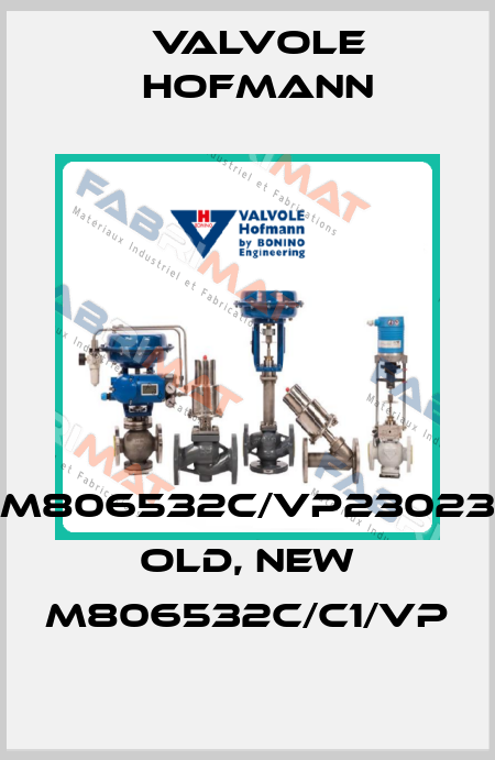 M806532C/VP23023 old, new M806532C/C1/VP Valvole Hofmann