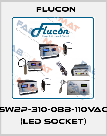 5W2P-310-08B-110VAC (LED SOCKET) FLUCON