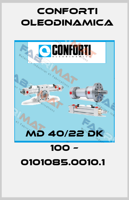 MD 40/22 DK 100 – 0101085.0010.1  Conforti Oleodinamica