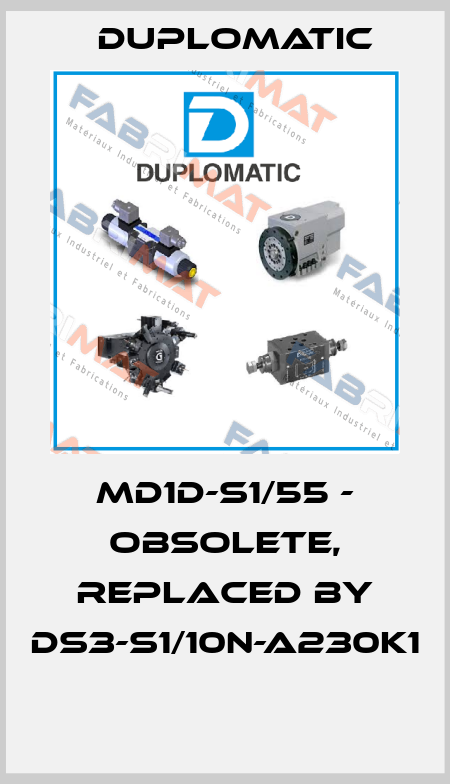 MD1D-S1/55 - OBSOLETE, REPLACED BY DS3-S1/10N-A230K1  Duplomatic