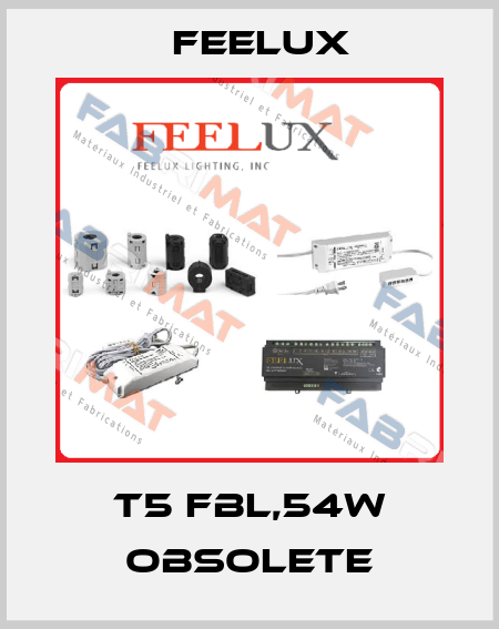 T5 FBL,54W obsolete Feelux