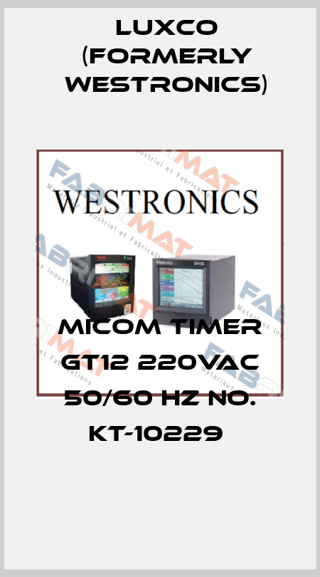 MICOM TIMER GT12 220VAC 50/60 HZ NO. KT-10229  Luxco (formerly Westronics)
