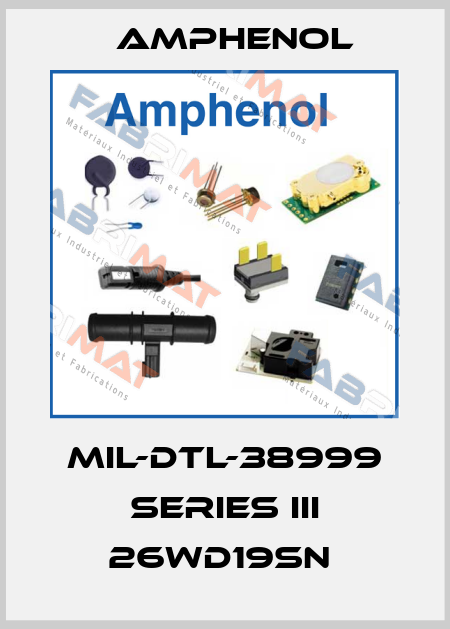 MIL-DTL-38999 SERIES III 26WD19SN  Amphenol