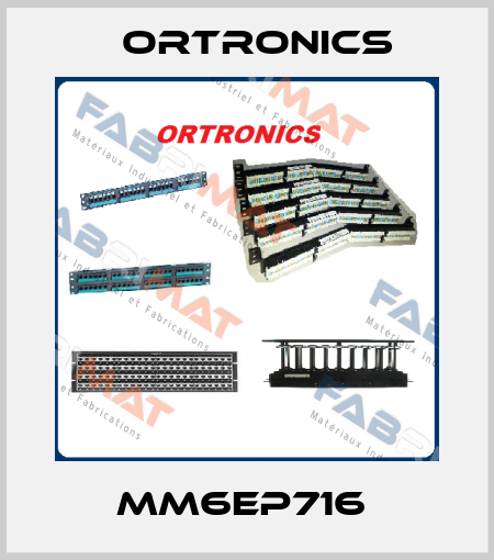 MM6EP716  Ortronics