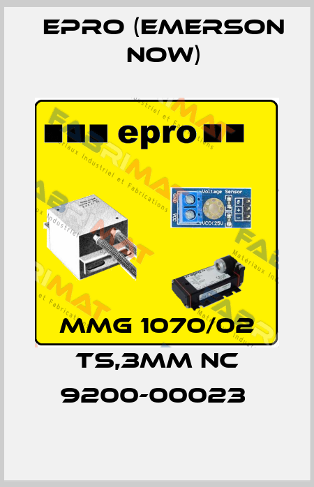 MMG 1070/02 TS,3MM NC 9200-00023  Epro (Emerson now)