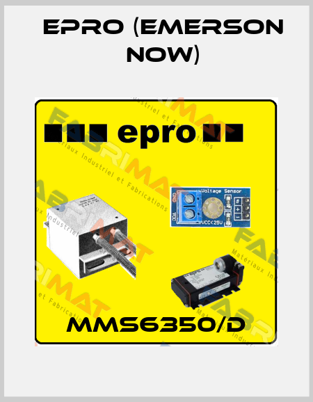 MMS6350/D Epro (Emerson now)