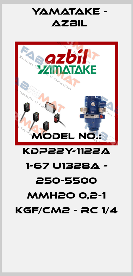 MODEL NO.: KDP22Y-1122A 1-67 U1328A - 250-5500 MMH2O 0,2-1 KGF/CM2 - RC 1/4  Yamatake - Azbil