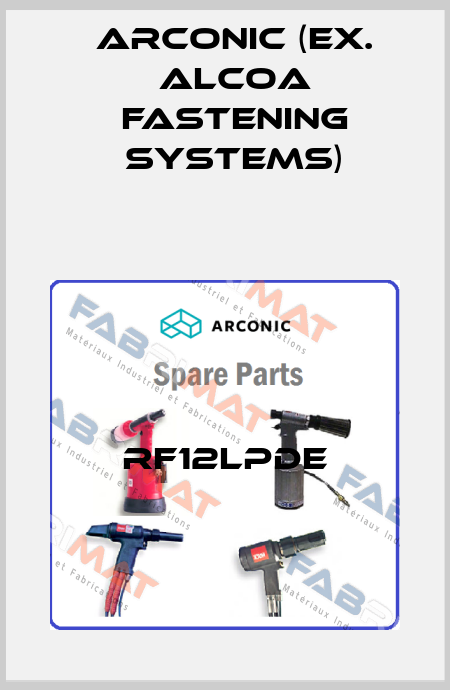 RF12LPDE Arconic (ex. Alcoa Fastening Systems)