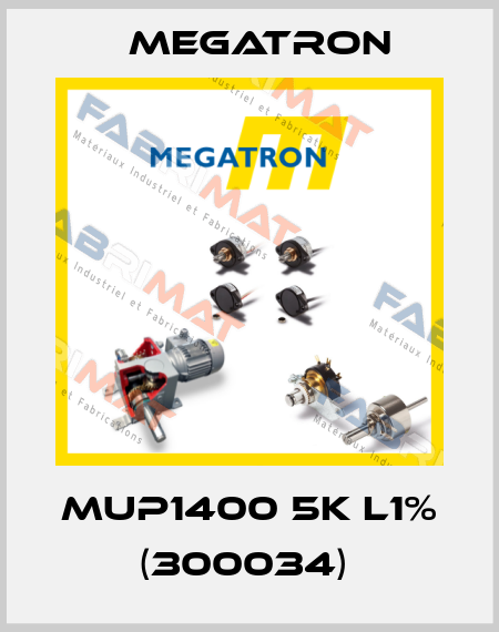 MUP1400 5K L1% (300034)  Megatron