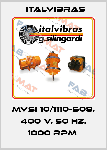 MVSI 10/1110-S08, 400 V, 50 HZ, 1000 RPM  Italvibras