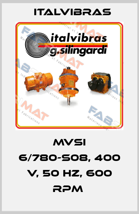 MVSI 6/780-S08, 400 V, 50 HZ, 600 RPM  Italvibras
