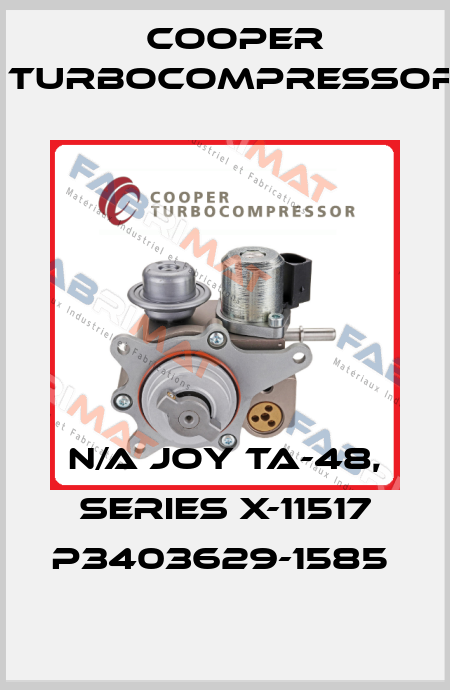 N/A JOY TA-48, SERIES X-11517 P3403629-1585  Cooper Turbocompressor