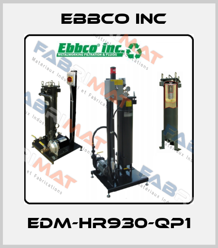 EDM-HR930-QP1 EBBCO Inc