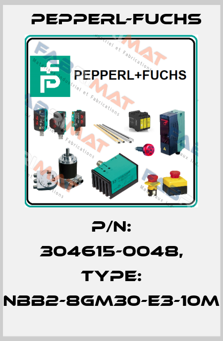 p/n: 304615-0048, Type: NBB2-8GM30-E3-10M Pepperl-Fuchs