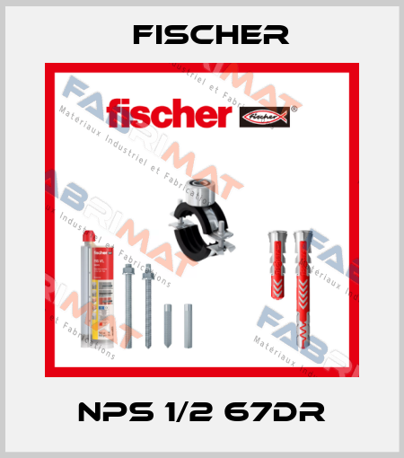 NPS 1/2 67DR Fischer