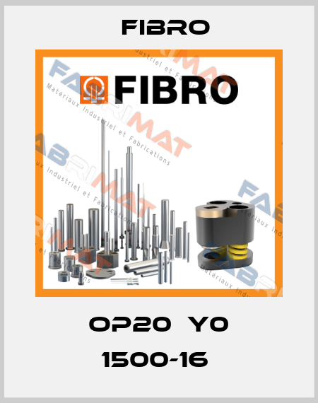 OP20  Y0 1500-16  Fibro