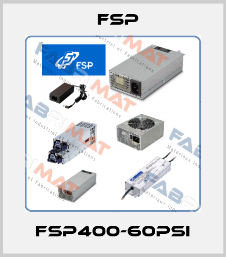 FSP400-60PSI Fsp