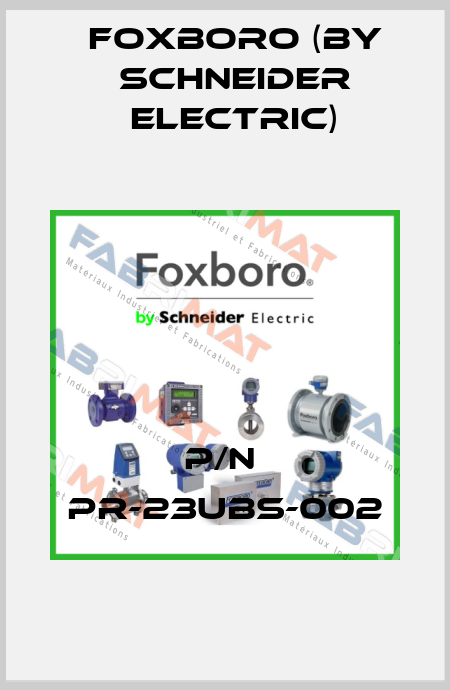 P/N  PR-23UBS-002 Foxboro (by Schneider Electric)