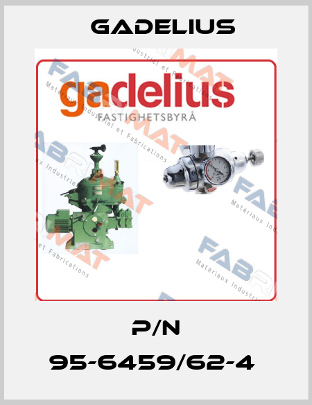 P/N 95-6459/62-4  Gadelius