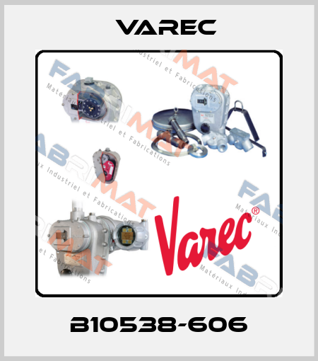 B10538-606 Varec