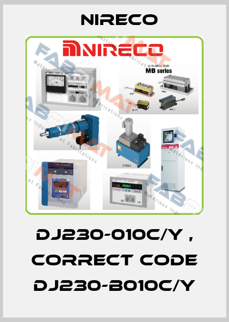 DJ230-010C/Y , correct code DJ230-B010C/Y Nireco