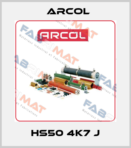 HS50 4K7 J Arcol