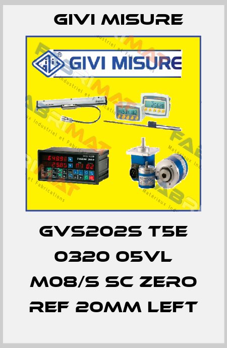 GVS202S T5E 0320 05VL M08/S SC Zero ref 20mm left Givi Misure
