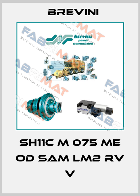 SH11C M 075 ME OD SAM LM2 RV V Brevini