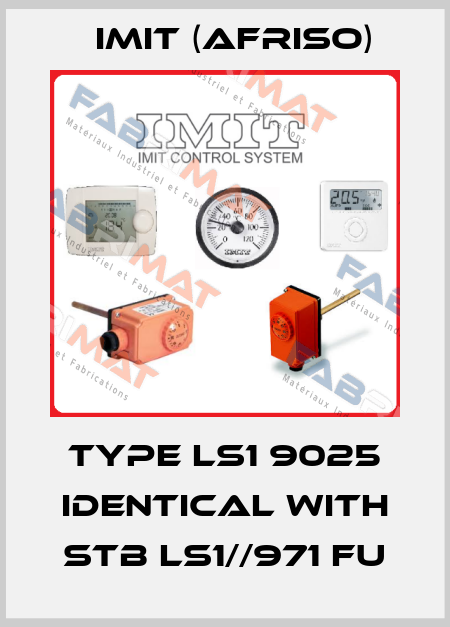 Type LS1 9025 identical with STB LS1//971 FU IMIT (Afriso)