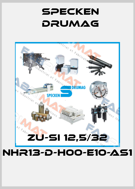 ZU-Si 12,5/32 NHR13-D-H00-E10-As1 Specken Drumag