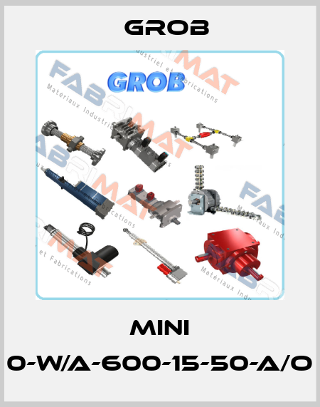 Mini 0-W/A-600-15-50-A/O Grob