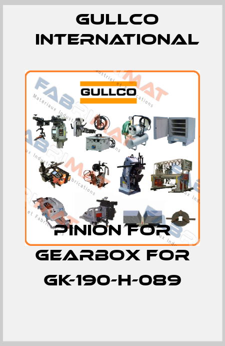 Pinion for gearbox for GK-190-H-089 Gullco International