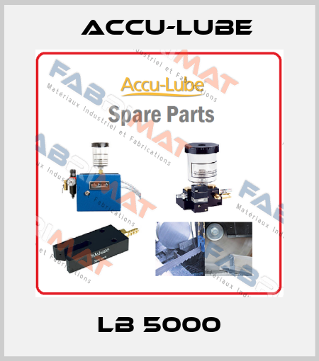 LB 5000 Accu-Lube