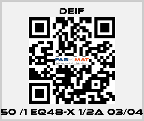 50 /1 EQ48-X 1/2A 03/04 Deif