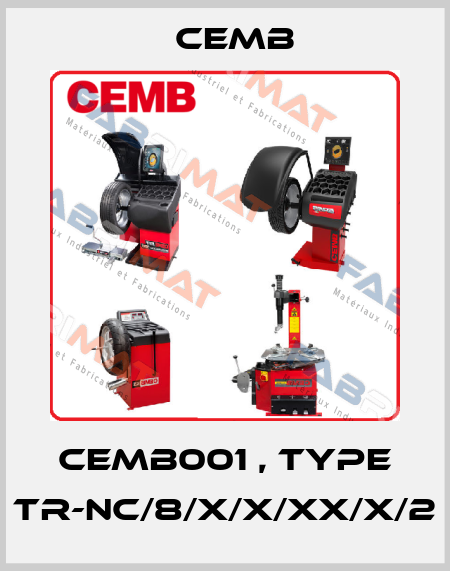 CEMB001 , Type TR-NC/8/X/X/XX/X/2 Cemb