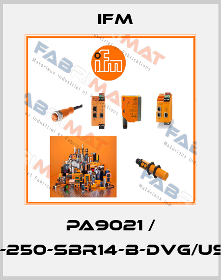 PA9021 / PA-250-SBR14-B-DVG/US/V Ifm