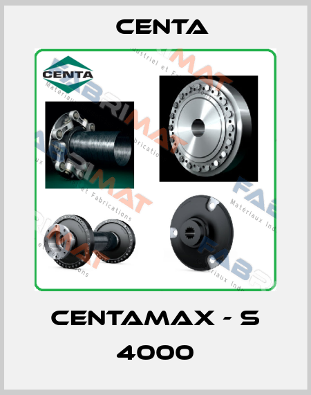 Centamax - S 4000 Centa