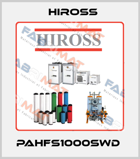 PAHFS1000SWD  Hiross