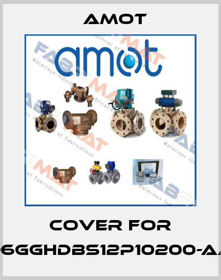 Cover for 06GGHDBS12P10200-AA Amot