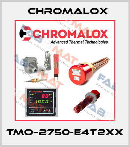 TMO–2750-E4T2XX Chromalox