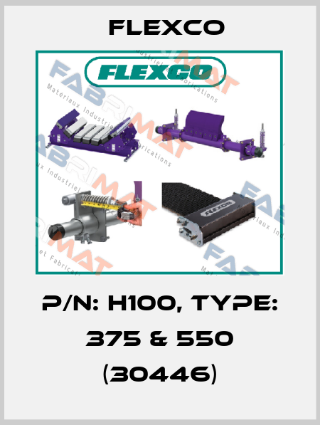 P/N: H100, Type: 375 & 550 (30446) Flexco
