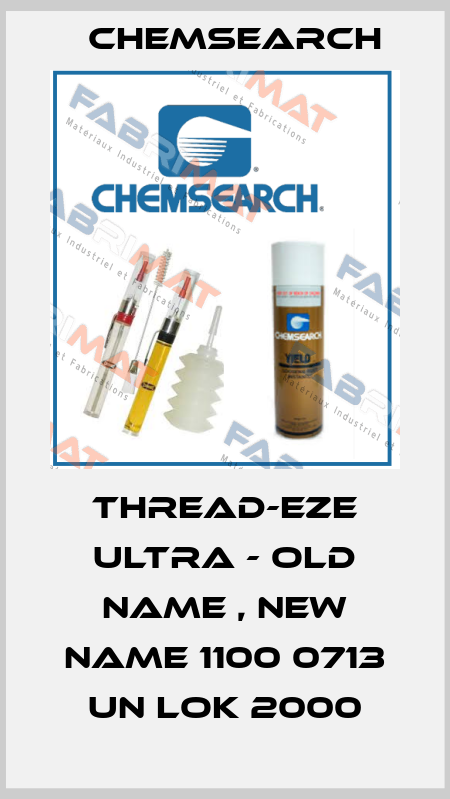 THREAD-EZE ULTRA - old name , new name 1100 0713 Un Lok 2000 Chemsearch