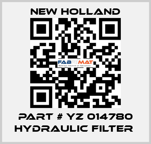 PART # YZ 014780 HYDRAULIC FILTER  New Holland