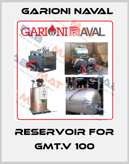 Reservoir for GMT.V 100 Garioni Naval