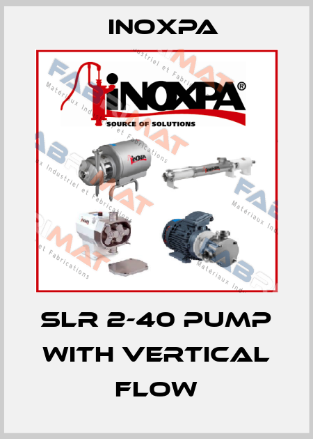 SLR 2-40 pump with vertical flow Inoxpa